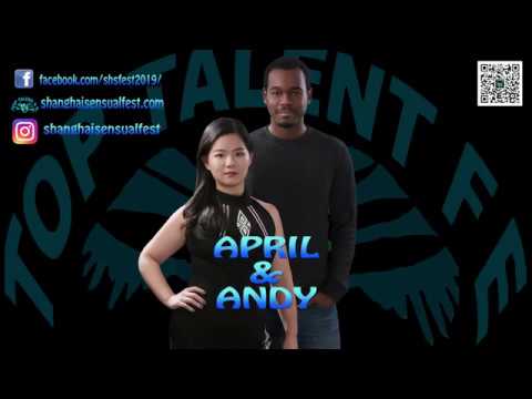 APRIL & ANDY , 1ST SHANGHAI SENSUAL FEST 2019