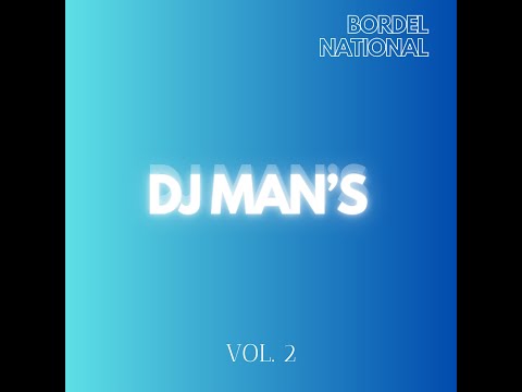 DJ MAN'S - BORDEL NATIONAL [VOL. 2] 🇷🇪