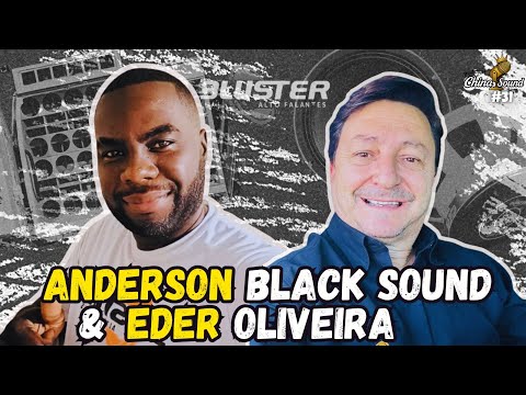 EDER OLIVEIRA & ANDERSON BLACK SOUND -China Sound Podcast #31