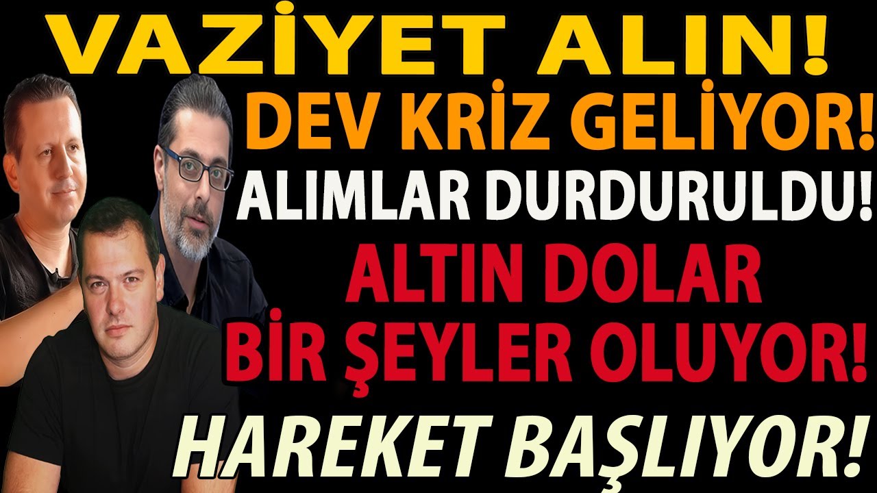 VAZİYET ALIN! DEV KRİZ GELİYOR! ALIMLAR DURDURULDU! ALTIN DOLAR BİR ŞEYLER OLUYOR! HAREKET BAŞLIYOR!
