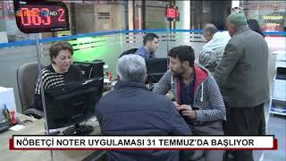 Nöbetçi noter uygulaması 31 Temmuz'da başlıyor