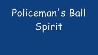 Policeman's Ball - Spirit