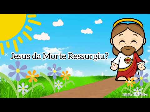 Jesus da Morte Ressurgiu? - Hino Primária