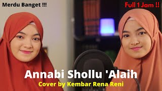 Download lagu Annabi Shollu 'Alaih (Full 1 jam) Lirik Cover by Rena Reni mp3 Download lagu Annabi Shollu 'Alaih (Full 1 jam) Lirik Cover by Rena Reni mp3