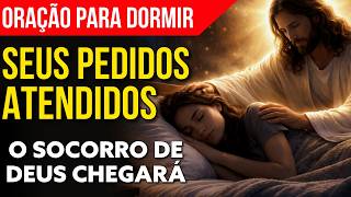 Oração da Noite 🙏🏻 Fale com DEUS, Apresente seus PEDIDOS e CONFIE | O Socorro Urgente CHEGARÁ