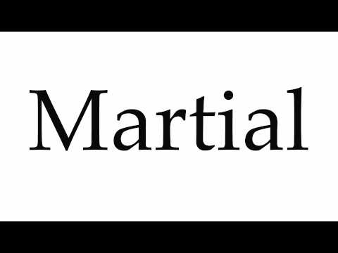 How to Pronounce Martial