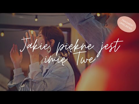 Jakie piękne jest imię Twe. Kacper Kukier, Formacja Transformacja i goście (fragment uwielbienia)