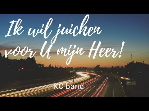 #SundaySongs - Ik wil juichen voor U mijn Heer - KC BAND