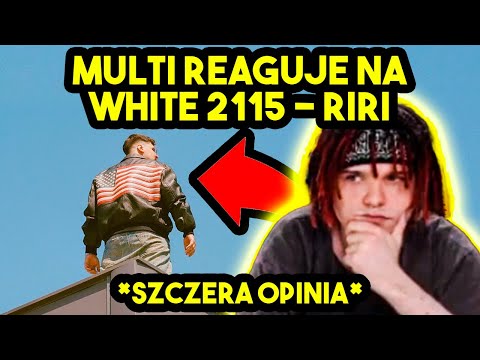 MULTI reaguje na WHITE 2115 - RIRI *szczera opinia*