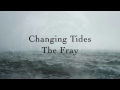 The Fray - Changing Tides (Lyrics)