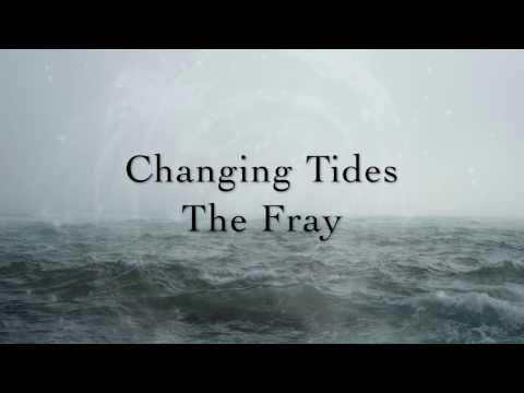 The Fray - Changing Tides (Lyrics)