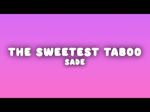 Sade - The Sweetest Taboo (Lyrics)