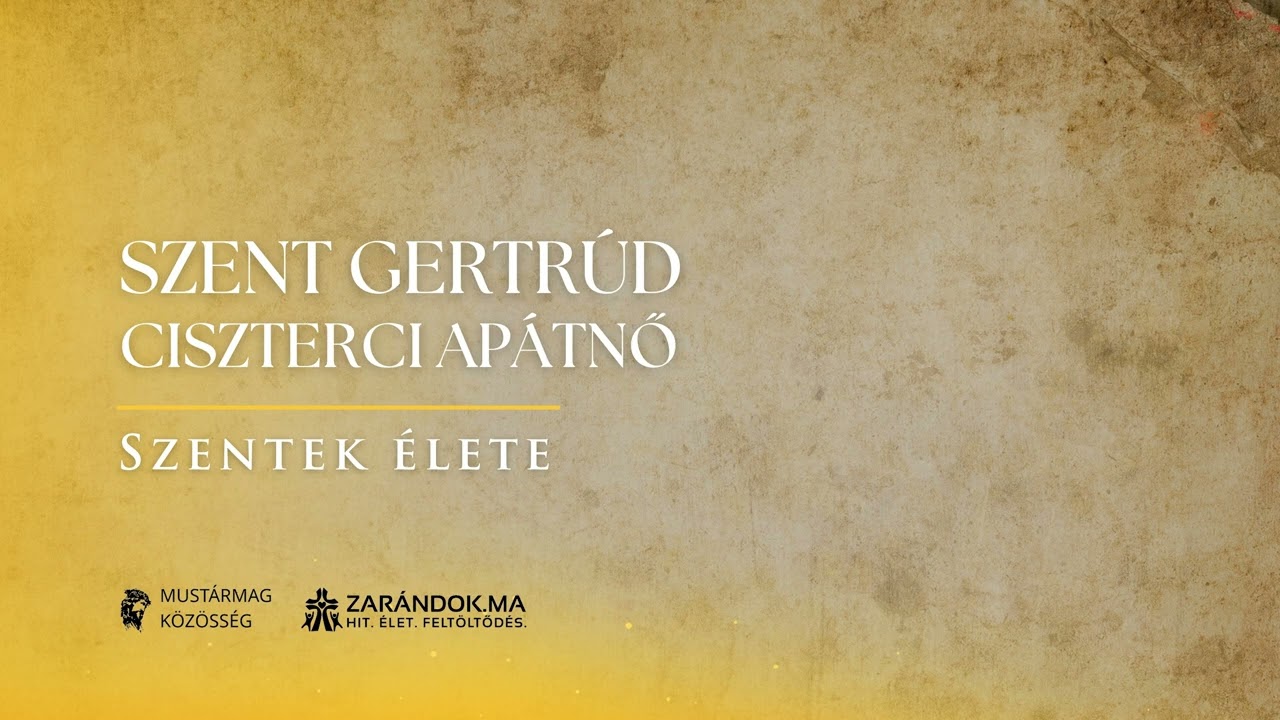 Szent Gertrúd: ciszterci apátnő – Szentek élete