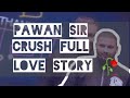 Pawan Sir Crush Love Story (Full)||PW Pathshala || Storytime with Pawan Sir In Pathshala ||