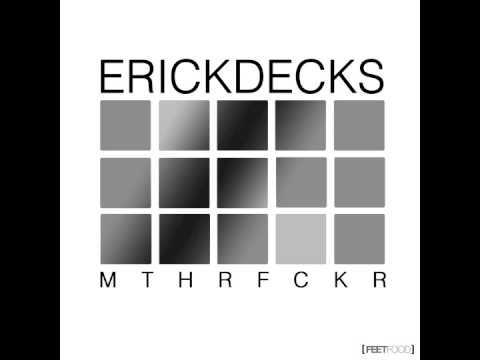 ERICK DECKS - MTHRFCKR (Explicit Short Youtube Edit)