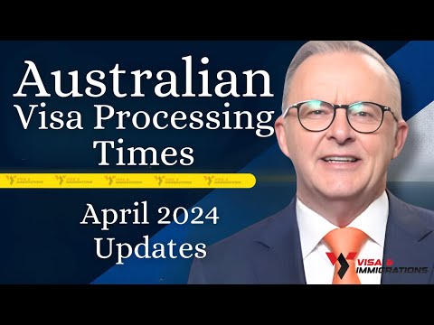 Understanding the Australian Visa Processing Times April 2024 Updates ~ Australia Immigration 2024