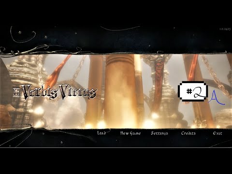 #2a In Verbis Virtus WHAT IS HAPPENING?? Blind Playthrough