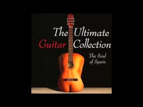THE ULTIMATE GUITAR COLLECTION: THE SOUL OF SPAIN - FULL ALBUM