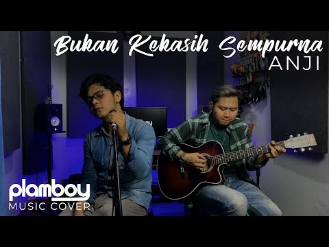 BUKAN KEKASIH SEMPURNA - ANJI || ACOUSTIC COVER PLAMBOY MUSIC