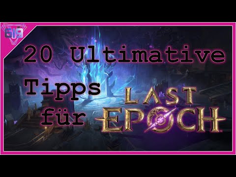 [Last Epoch] Die ultimativen 20 BESTEN Tipps für Last Epoch - Beginner Guide (Deutsch)