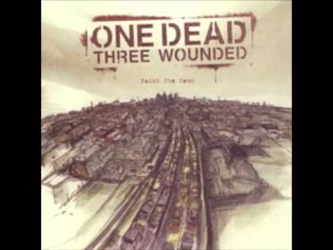 One Dead Three Wounded - Regret