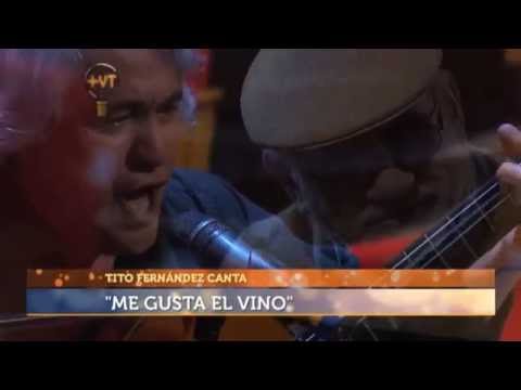 Me gusta el vino - Tito Fernandez y su hijo Marco Antonio "Mas vale tarde" Mega