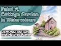 How To Paint A Country Garden In Watercolours