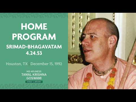 33. Houston, 12-15-1992, Home program SB 4.24.53 I Tamal Krishna Maharaj