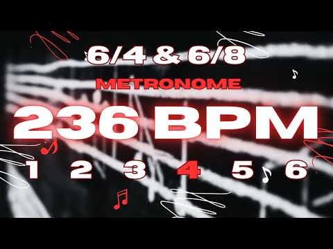 236 BPM - 6/4 & 6/8 Metronome