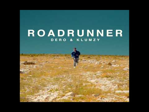 Dero & Klumzy Tung - Roadrunner