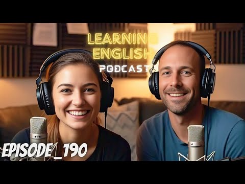 Learning English With Podcast Conversation Episode 190 | English Speaking Practice Conversation