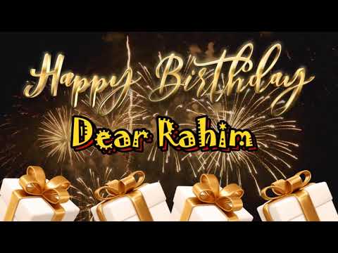 RAHIM Happy Birthday|Happy Birthday song with names|Happy Birthday To You|Birthday song Rahim Status