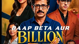 Download lagu Baap beta Aur Billion| KUKU TV reel | EP1-45 FULL SERIES #baap RE-UPLOAD WITH AUDIO  mp3