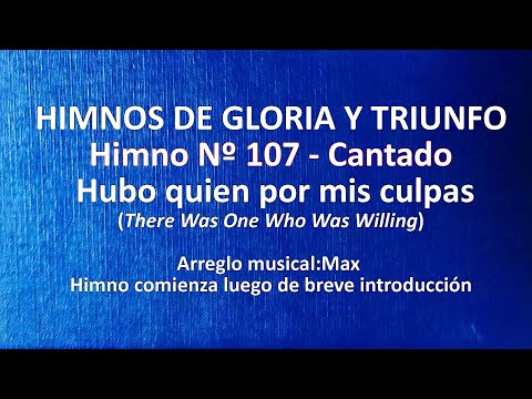 Himnos de Gloria Nº 107 - Hubo quien por mis culpas