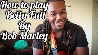 How to play Bob Marley - Them Belly Full on guitar (Tutorial)