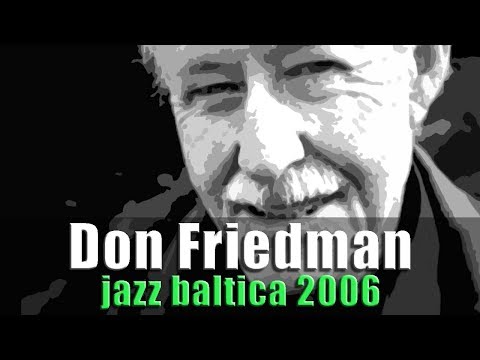 Newer Let Me Go - Don Friedman "New York Trio" / JazzBaltica 2006