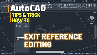 AutoCAD How To Exit Reference Editing Tutorial