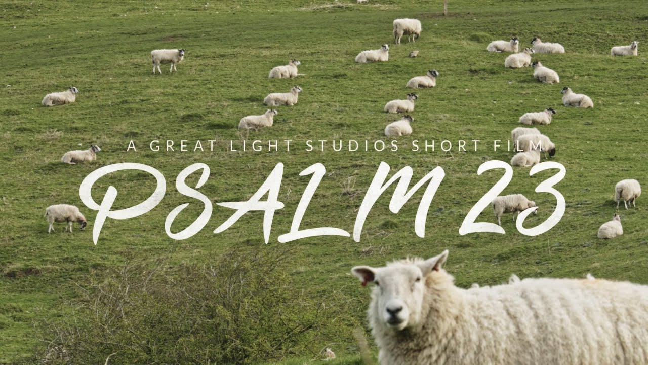 Christian Short Film | Psalm 23 - "The Lord Is My Shepherd"