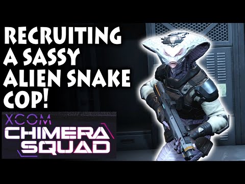 RECRUITING A SASSY ALIEN SNAKE COP! (XCOM®: Chimera Squad Gameplay) Part #2