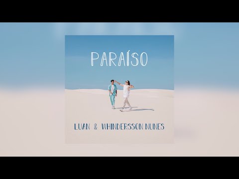 Luan e Whindersson Nunes- Paraíso (Brunna)