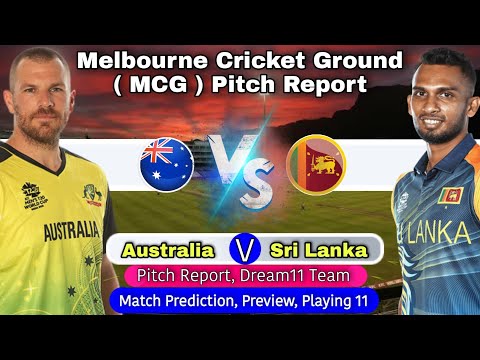 Melbourne Cricket Ground ( MCG ) Pitch Report - AUS vs SL 2022 | Today Match Prediction | Dream11
