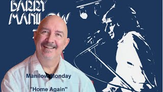 Manilow Monday Ep. 21 - "Home Again" - The last song on Barry Manilow II released in 1974.