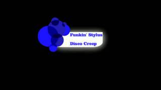 Funkin' Stylus - Disco Creep