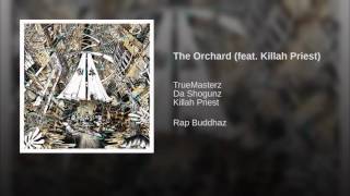 The Orchard (feat. Killah Priest)
