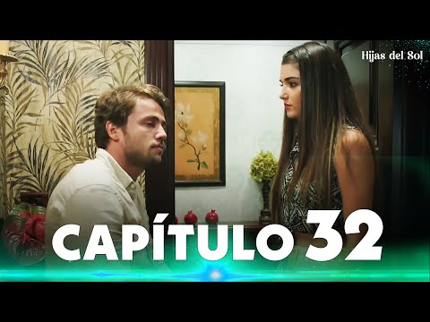 Hijas del Sol | Güneşin Kızları - Capítulo 32
