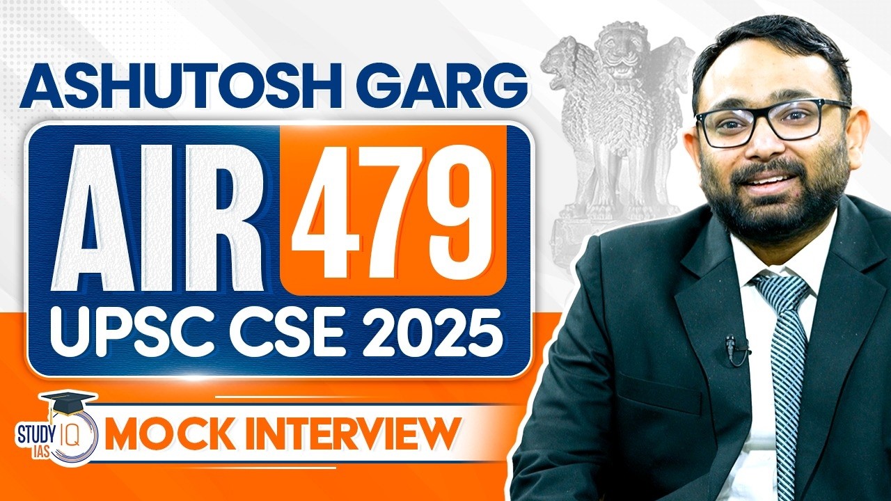 UPSC CSE 2025 AIR 479, Ashutosh Garg | Full Mock Interview | StudyIQ IAS