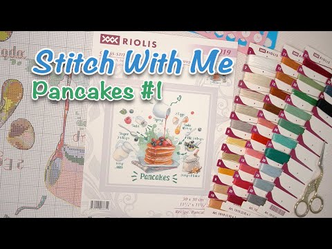 Stitch With Me [Riolis] - Pancakes #1 [Real time no music]