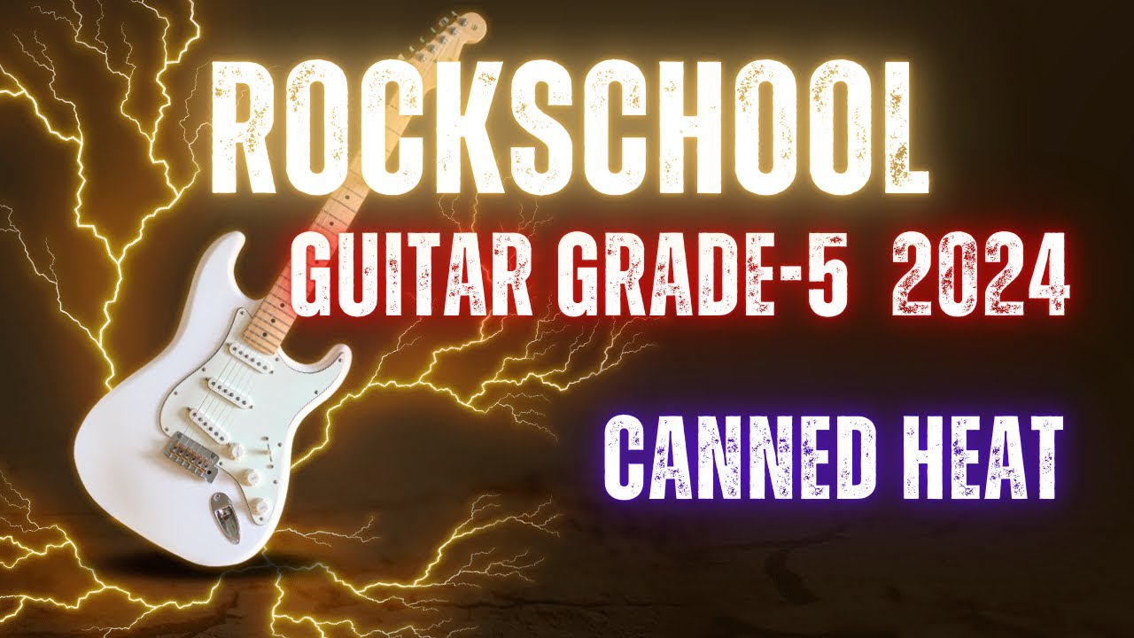 Canned Heat RockSchool Grade 5 Guitar #guitarmusic   #music   #grades