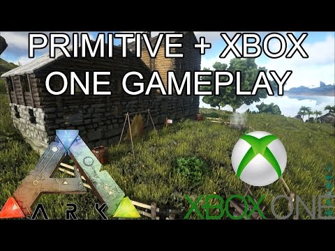 ARK: SURVIVAL EVOLVED - XBOX ONE PRIMITIVE PLUS OFFICIAL GAMEPLAY! - WOW!