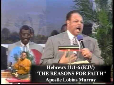 "THE REASONS FOR FAITH" APOSTLE LOBIAS MURRAY